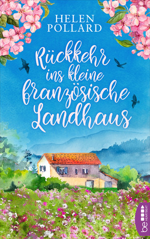 Rückkehr ins kleine französische Landhaus von Pollard,  Helen, Pregler,  Anke