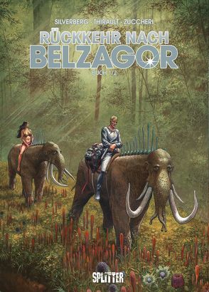 Rückkehr nach Belzagor. Band 1 von Silverberg,  Robert, Thirault,  Philippe, Zuccheri,  Laura