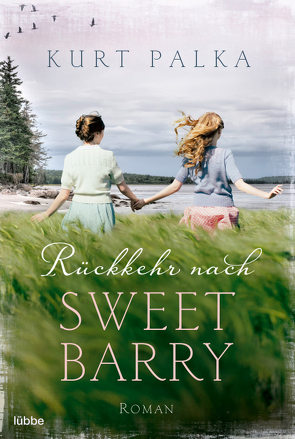 Rückkehr nach Sweetbarry von Karg,  Stefanie, Palka,  Kurt
