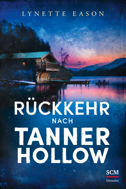 Rückkehr nach Tanner Hollow von Eason,  Lynette, Naumann,  Susanne