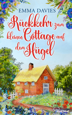 Rückkehr zum kleinen Cottage auf dem Hügel von Davies,  Emma, Krug,  Michael