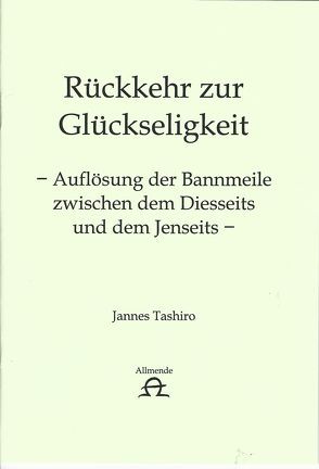 Auflösung der Bannmeile zwischen dem Diesseits und dem Jenseits von Tashiro,  Jannes