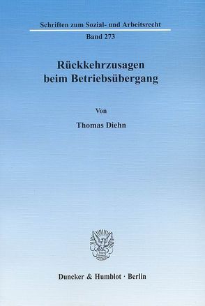 Rückkehrzusagen beim Betriebsübergang. von Diehn,  Thomas