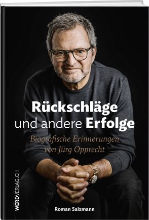 Rückschläge und andere Erfolge von Opprecht,  Jürg, Salzmann,  Roman