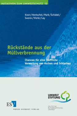 Rückstände aus der Müllverbrennung von Hentschel,  Bernhard, Knorr,  Wolfgang, Lay,  Jan Peter, Marb,  Clemens, Schädel,  Silke, Swerev,  Maximilian, Vierle,  Otto