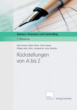 Rückstellungen von A bis Z von Cremer,  Udo, Glück,  Oliver, Haase,  Timm, Jahn,  Philipp, Lamprecht,  Dirk J, Scherfer,  Arno