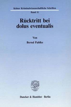 Rücktritt bei dolus eventualis. von Pahlke,  Bernd