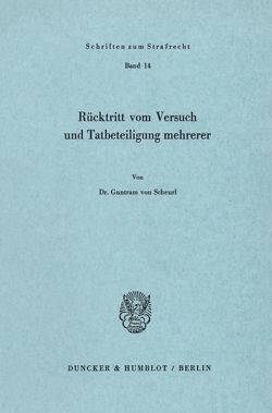 Rücktritt vom Versuch und Tatbeteiligung mehrerer. von Scheurl,  Guntram von