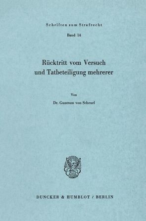 Rücktritt vom Versuch und Tatbeteiligung mehrerer. von Scheurl,  Guntram von