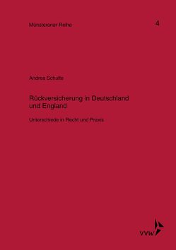 Rückversicherung in Deutschland und England von Schulte,  Andrea