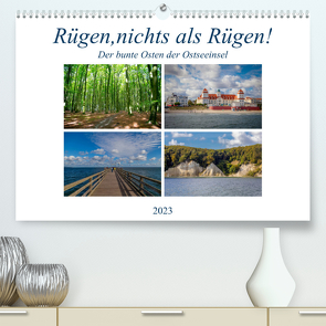 Rügen, nichts als Rügen! (Premium, hochwertiger DIN A2 Wandkalender 2023, Kunstdruck in Hochglanz) von Abel,  Micaela