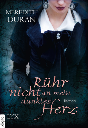 Rühr nicht an mein dunkles Herz von Althans,  Antje, Duran,  Meredith