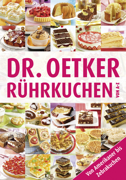 Rührkuchen von A-Z von Oetker,  Dr.