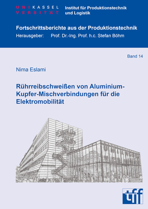 Rührreibschweißen von Aluminium-Kupfer-Mischverbindungen für die Elektromobilität von Eslami,  Nima