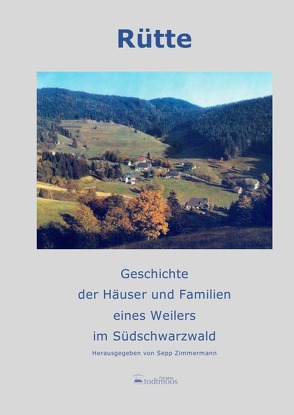 Rütte, Geschichte der Häuser und der Familien von Zimmermann,  Sepp