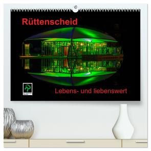 Rüttenscheid (hochwertiger Premium Wandkalender 2024 DIN A2 quer), Kunstdruck in Hochglanz von Fritsche,  Klaus