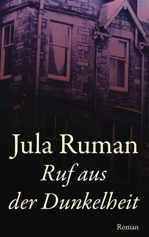 Ruf aus der Dunkelheit von Ruman,  Jula