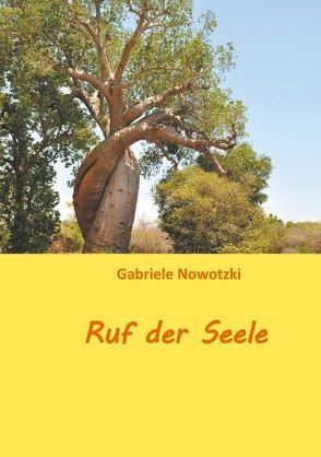 Ruf der Seele von Nowotzki,  Gabriele