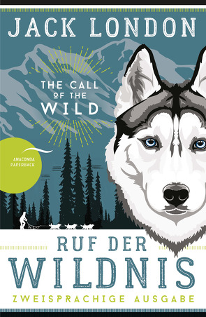 Ruf der Wildnis / The Call of the Wild von London,  Jack, Samland,  Bernd