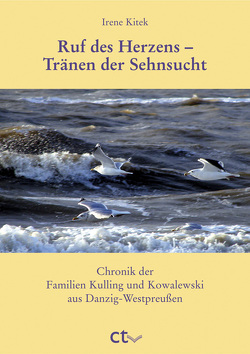 Ruf des Herzens – Tränen der Sehnsucht von Kitek,  Irene