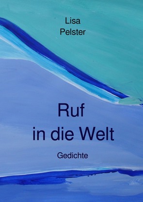 Ruf in die Welt von Pelster,  Lisa