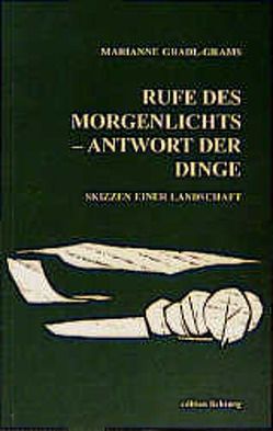 Rufe des Morgenlichts – Antwort der Dinge von Gradl-Grams,  Marianne