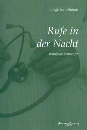 Rufe in der Nacht von Schmidt,  Siegfried