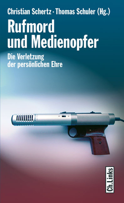 Rufmord und Medienopfer von Schertz,  Christian, Schuler,  Thomas