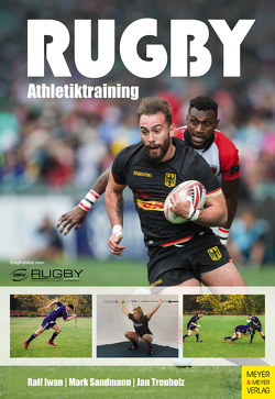 Rugby – Athletiktraining von Iwan,  Ralf, Sandmann,  Mark, Treuholz,  Jan