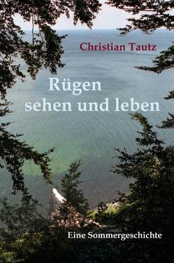 Rügen sehen und leben von Tautz,  Christian