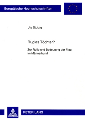 Rugias Töchter? von Stutzig,  Ute