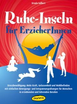 Ruhe-Inseln für ErzieherInnen von Braun,  Boris, Salbert,  Ursula