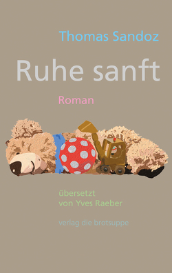 Ruhe sanft von Raeber,  Yves, Sandoz,  Thomas