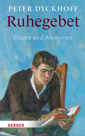 Ruhegebet von Dyckhoff,  Peter