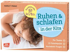 Ruhen und schlafen in der Kita von Franz,  Margit