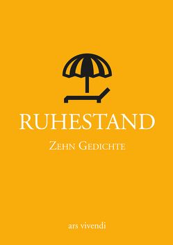 Ruhestand – Zehn Gedichte