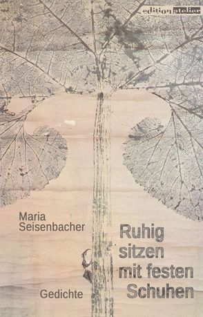 Ruhig sitzen mit festen Schuhen von Seisenbacher,  Maria