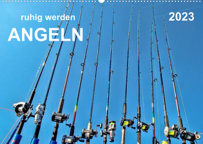 Ruhig werden – Angeln (Wandkalender 2023 DIN A2 quer) von Roder,  Peter