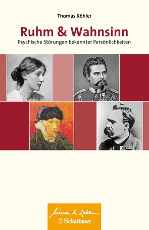 Ruhm und Wahnsinn (Wissen & Leben) von Köhler,  Thomas