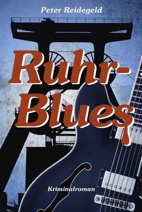 Ruhr-Blues von Reidegeld,  Peter