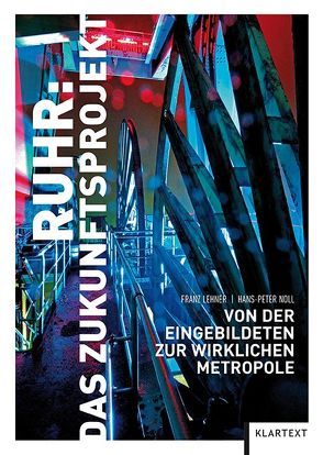 Ruhr: Das Zukunftsprojekt von Lehner,  Franz, Noll,  Hans-Peter