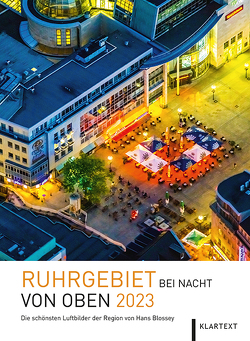 Ruhrgebiet bei Nacht von oben 2023 von Blossey,  Hans