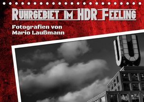 Ruhrgebiet im HDR Feeling (Tischkalender 2018 DIN A5 quer) von Laußmann,  Mario