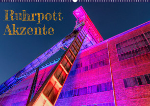 Ruhrpott Akzente (Wandkalender 2023 DIN A2 quer) von Adams Lensviper,  Heribert