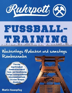 Ruhrpott Fußballtraining von Hasenpflug,  Martin