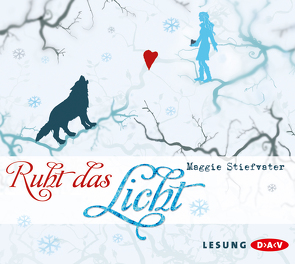 Ruht das Licht von Braunmiller,  Annina, Felder,  Max, Pietermann,  Gabrielle, Raspe,  Johannes, Stiefvater,  Maggie