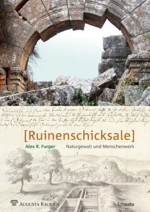 Ruinenschicksale von Furger,  Alex R