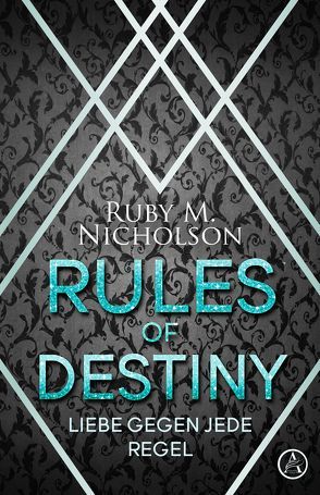 Rules of Destiny von Nicholson,  Ruby M.