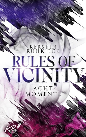 Rules of Vicinity – Acht Momente von Ruhkieck,  Kerstin