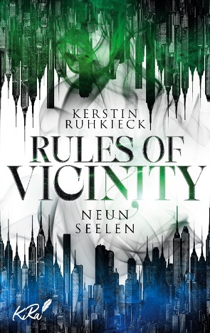 Rules of Vicinity – Neun Seelen von Ruhkieck,  Kerstin